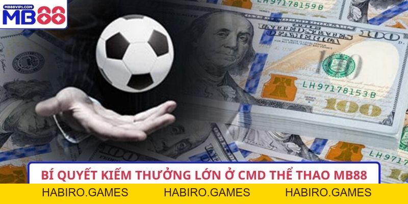 CMD Thể Thao MB88 – Ưu Đãi Và Tỷ Lệ Cược Hấp Dẫn 2026