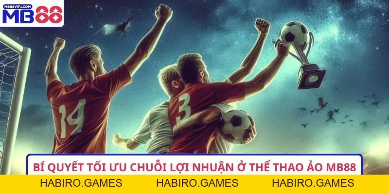 Thể Thao Ảo MB88 – 5 Điểm Nổi Bật Mang Đến Sức Hút Mạnh Mẽ