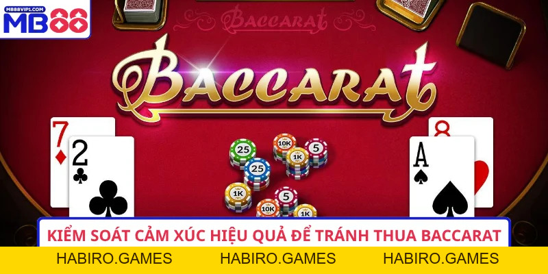 Mẹo Tránh Thua Baccarat - Chiến Lược Chơi Thông Minh