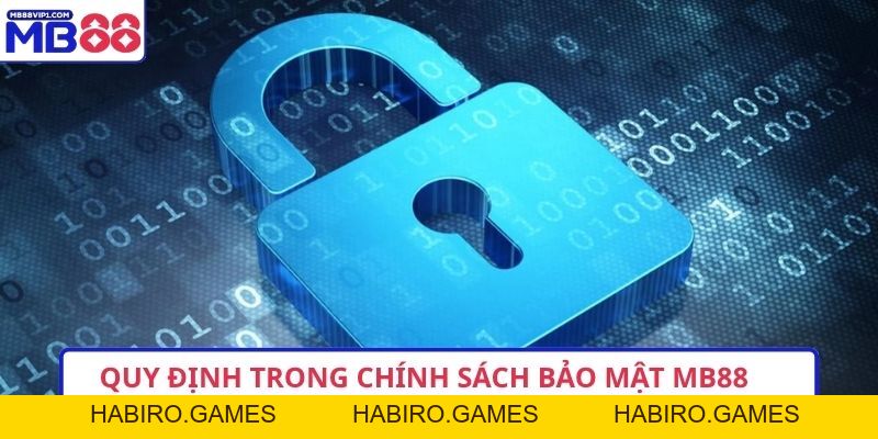 Chính Sách Bảo Mật MB88 - Tường Minh, Và Đáng Tin Cậy