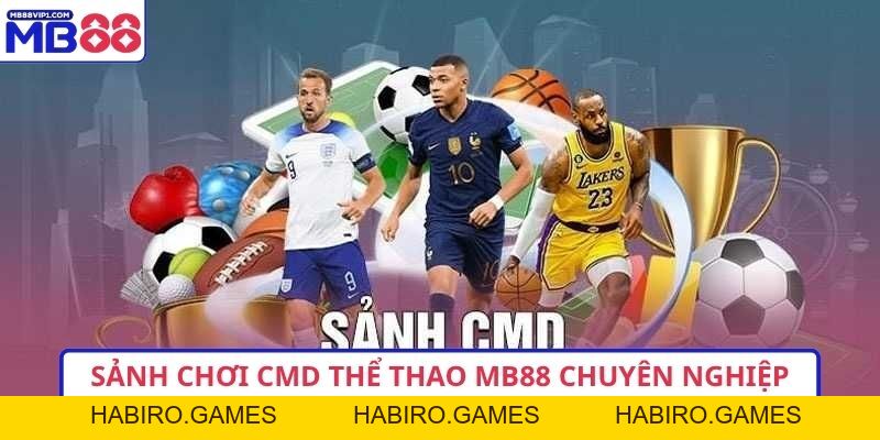CMD Thể Thao MB88 – Ưu Đãi Và Tỷ Lệ Cược Hấp Dẫn 2026