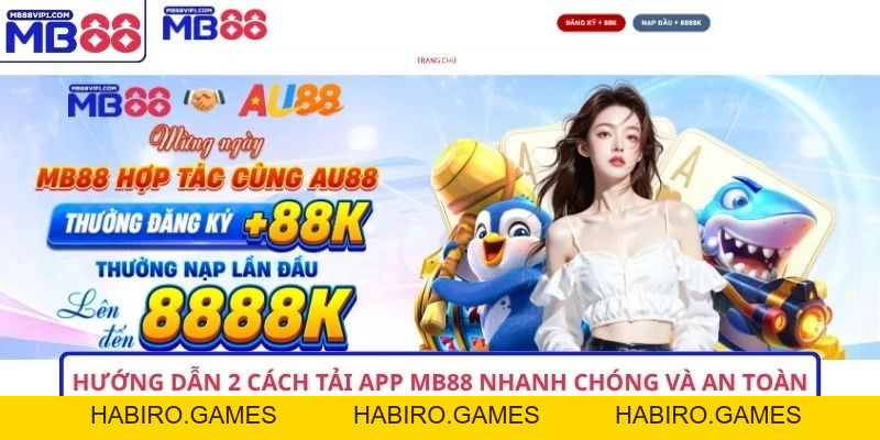 Hướng Dẫn 2 Cách Tải App MB88 Nhanh Chóng Và An Toàn