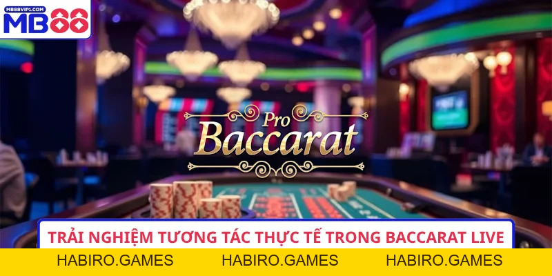 Baccarat Live MB88 – Trải Nghiệm Đẳng Cấp Với Dealer Thật