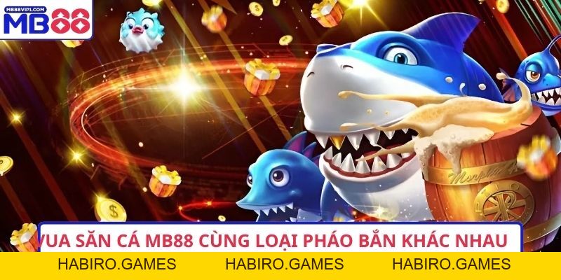 Vua Săn Cá MB88 - Chạm Đỉnh Vương Miện Thợ Săn Đỉnh Cao