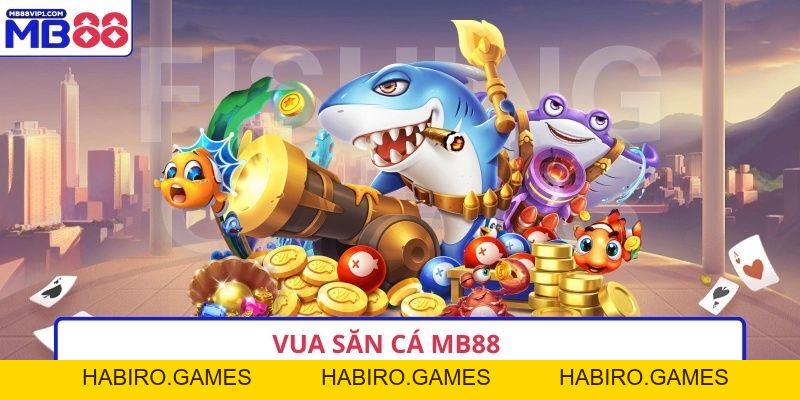 Vua Săn Cá MB88 - Chạm Đỉnh Vương Miện Thợ Săn Đỉnh Cao